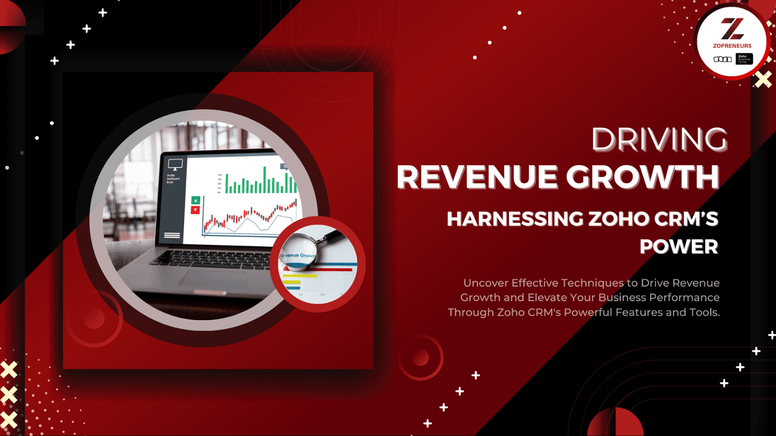 Driving Revenue Growth: Harnessing Zoho CRM's Power